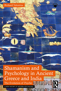 Shamanism and Psychology in Ancient Greece and India