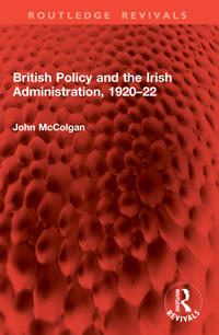 British Policy and the Irish Administration, 1920–22