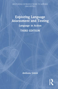 Exploring Language Assessment and Testing