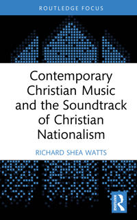 Contemporary Christian Music and the Soundtrack of Christian Nationalism