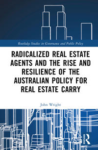 Radicalized Real Estate Agents and the Rise and Resilience of the Australian Policy for Real Estate Carry