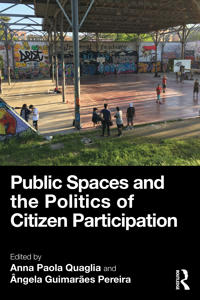 Public Spaces and the Politics of Citizen Participation