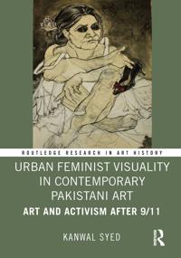 Urban Feminist Visuality in Contemporary Pakistani Art