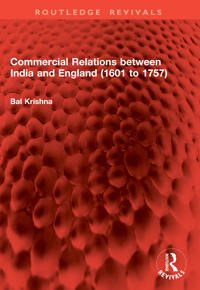 Commercial Relations between India and England (1601 to 1757)