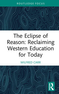 The Eclipse of Reason: Reclaiming Western Education for Today