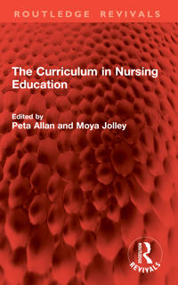 The Curriculum in Nursing Education