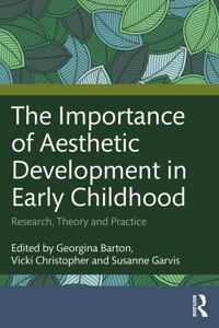 Kirjan kansi "The Importance of Aesthetic Development in Early Childhood"