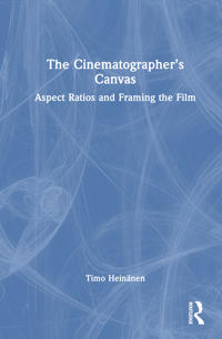 The Cinematographer’s Canvas