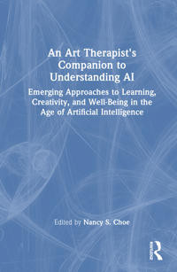Bokomslag för "An Art Therapist's Companion to Understanding AI"