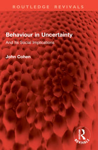 Behaviour in Uncertainty