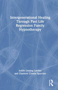Intergenerational Healing Through Past Life Regression Family Hypnotherapy