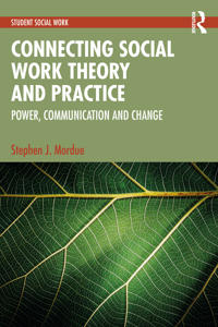 Connecting Social Work Theory and Practice