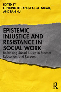 Epistemic Injustice and Resistance in Social Work