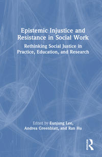 Bokomslag for "Epistemic Injustice and Resistance in Social Work"