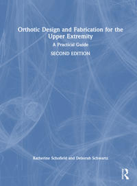 Kirjan kansi "Orthotic Design and Fabrication for the Upper Extremity"