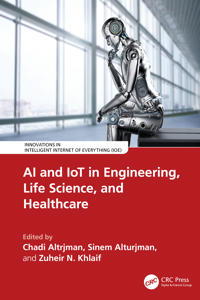 AI and IoT in Engineering, Life Science, and Healthcare