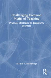 Bokomslag for "Challenging Common Myths of Teaching"