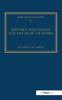 Skryabin, Philosophy and the Music of Desire