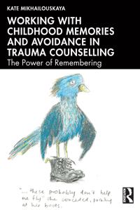 Working with Childhood Memories and Avoidance in Trauma Counselling