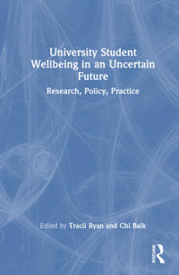 University Student Wellbeing in an Uncertain Future