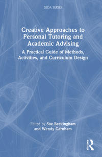 Creative Approaches to Personal Tutoring and Academic Advising