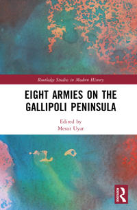 Eight Armies on the Gallipoli Peninsula