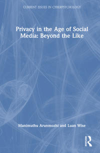 Privacy in the Age of Social Media: Beyond the Like
