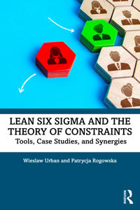 Lean Six Sigma and the Theory of Constraints