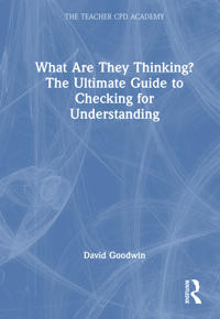 Bokomslag for "What Are They Thinking? The Ultimate Guide to Checking for Understanding"