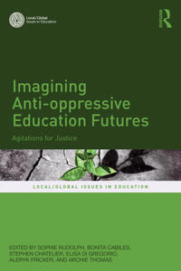 Imagining Anti-oppressive Education Futures