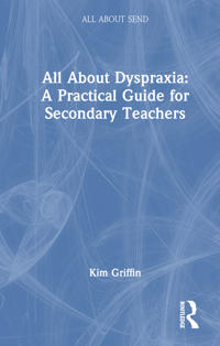 Bokomslag for "All About Dyspraxia: A Practical Guide for Secondary Teachers"