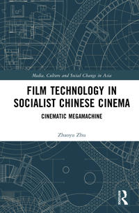 Film Technology in Socialist Chinese Cinema