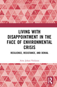 Living with Disappointment in the Face of Environmental Crisis