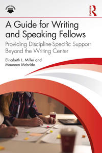 A Guide for Writing and Speaking Fellows