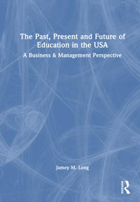 Bokomslag för "The Past, Present and Future of Education in the USA"