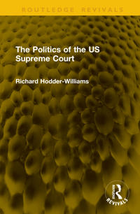 Bokomslag för "The Politics of the US Supreme Court"