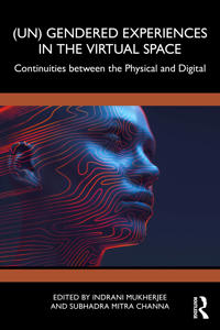 (Un)Gendered Experiences in the Virtual Space