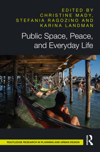 Public Space, Peace, and Everyday Life