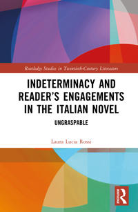 Indeterminacy and the Reader’s Engagement in the Italian Novel
