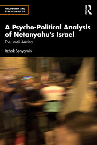 Bokomslag för "A Psycho-Political Analysis of Netanyahu’s Israel"
