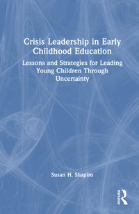 Crisis Leadership in Early Childhood Education