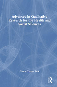Advances in Qualitative Research for the Health and Social Sciences