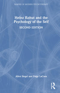 Heinz Kohut and the Psychology of the Self