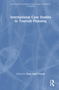 International Case Studies in Tourism Planning