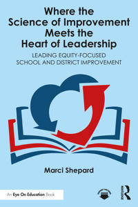 Bokomslag för "Where the Science of Improvement Meets the Heart of Leadership"