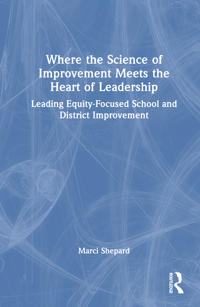 Where the Science of Improvement Meets the Heart of Leadership