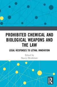 Prohibited Chemical and Biological Weapons and the Law