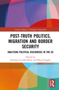 Post-Truth Politics, Migration and Border Security