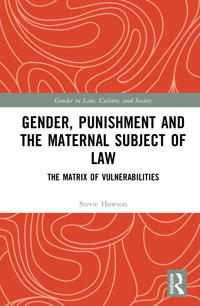 Gender, Punishment and the Maternal Subject of Law