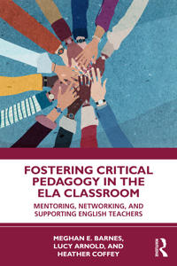 Bokomslag för "Fostering Critical Pedagogy in the ELA Classroom"